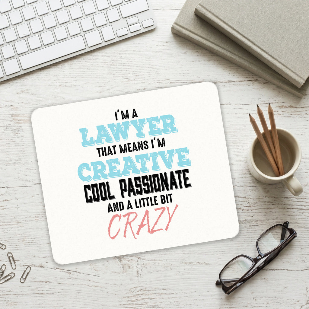I'm a Lawyer Creative Cool Passionate Crazy mouse pad on a desk with a keyboard