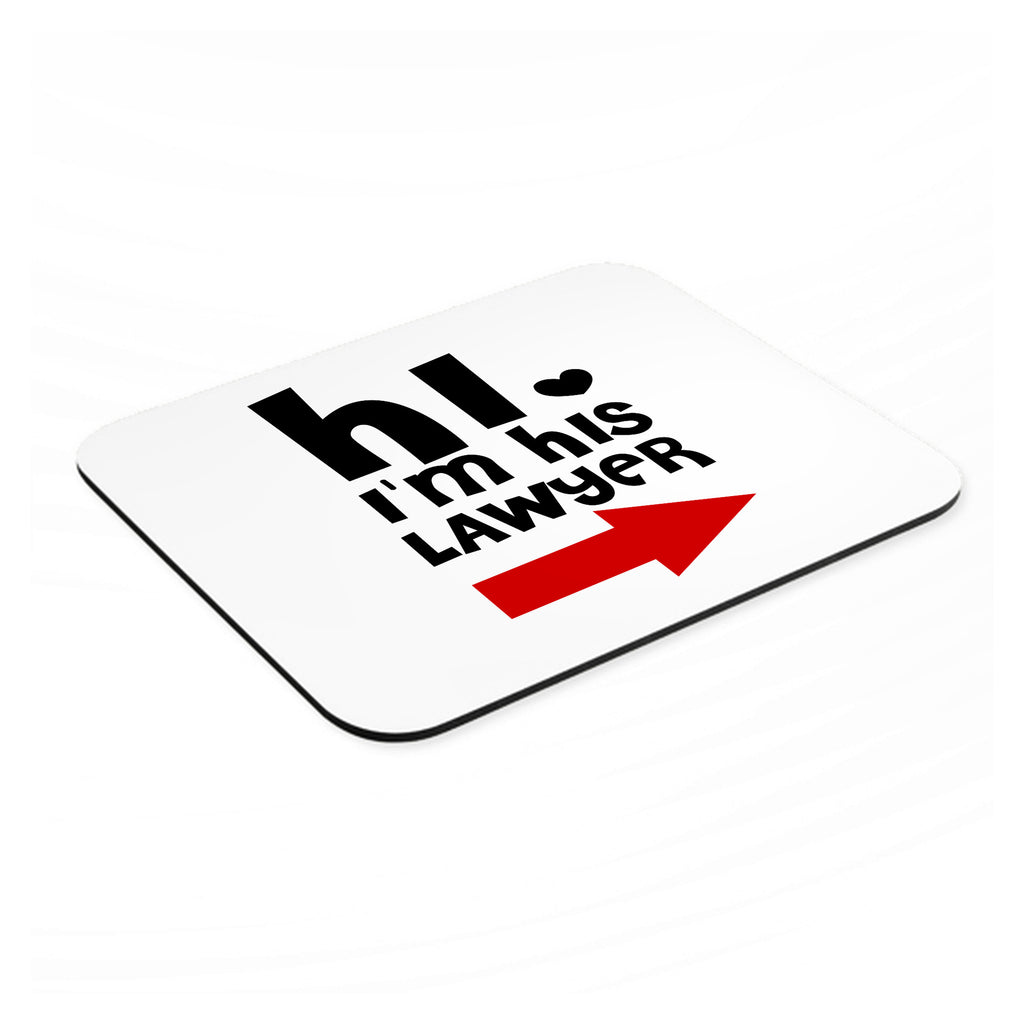 Hi. I'm His Lawyer mouse pad, angled view showing the 1/4 inch thick base