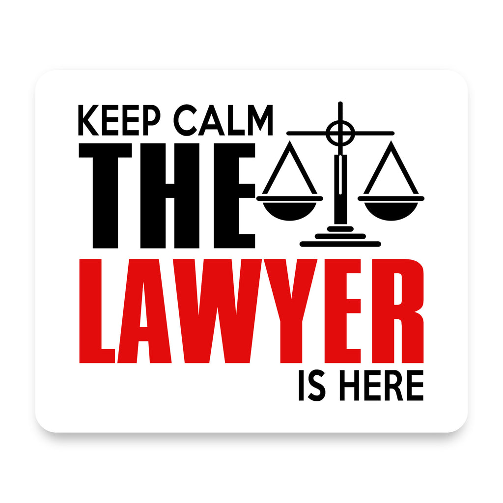 Keep Calm The Lawyer Is Here mouse pad, front view