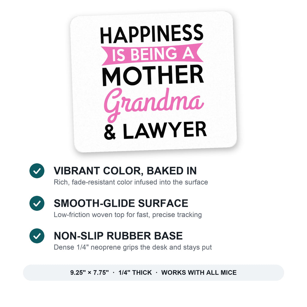 Happiness is Being a Mother Grandma Lawyer mouse pad: vibrant color, smooth-glide surface, non-slip rubber base, 9.25 x 7.75 inches