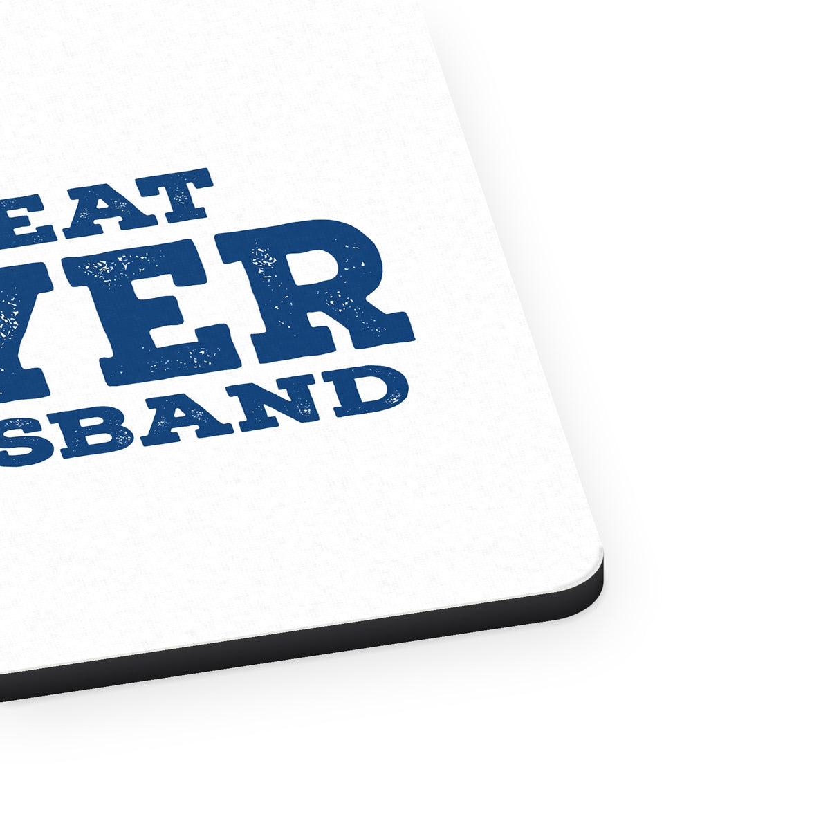 That Great Lawyer is My Husband mouse pad, close-up of the fabric surface and rubber edge