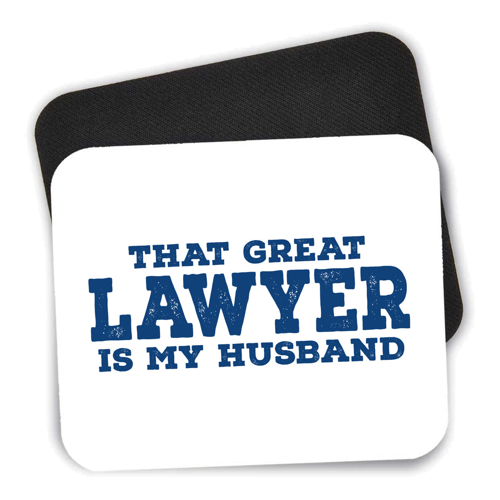 That Great Lawyer is My Husband mouse pad shown with its black non-slip rubber underside