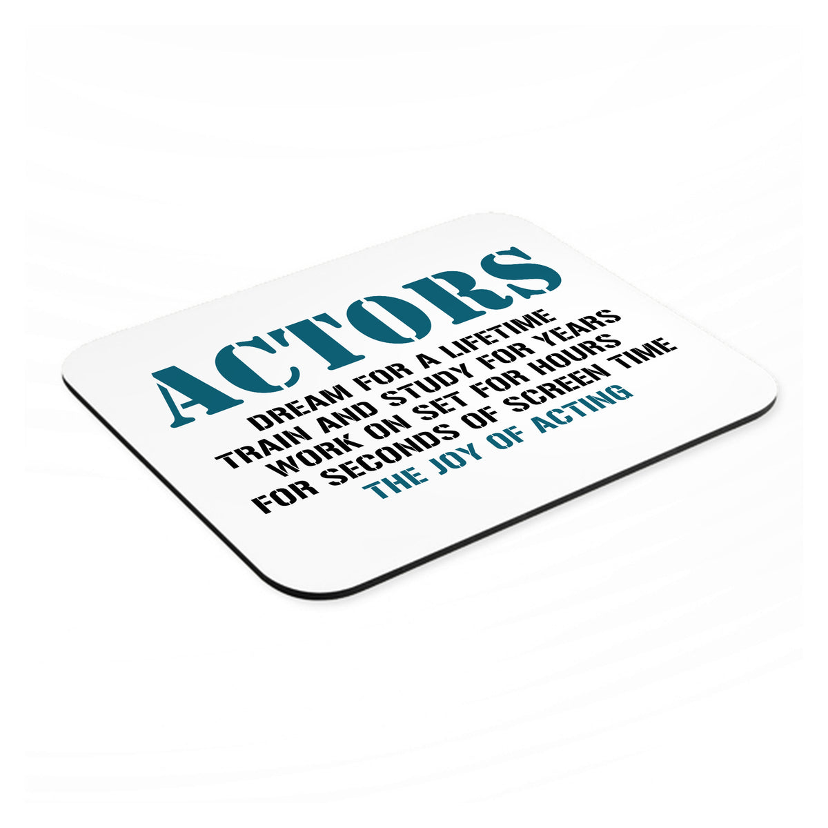Actors Dream Train Study Work for Screen Time mouse pad, angled view showing the 1/4 inch thick base