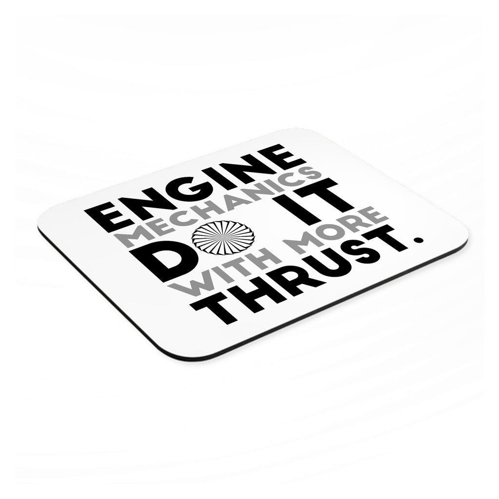 Engine Mechanics Do It With More Thrust mouse pad, angled view showing the 1/4 inch thick base