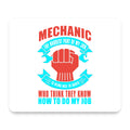 Mechanic Being Nice to Idiots mouse pad, front view