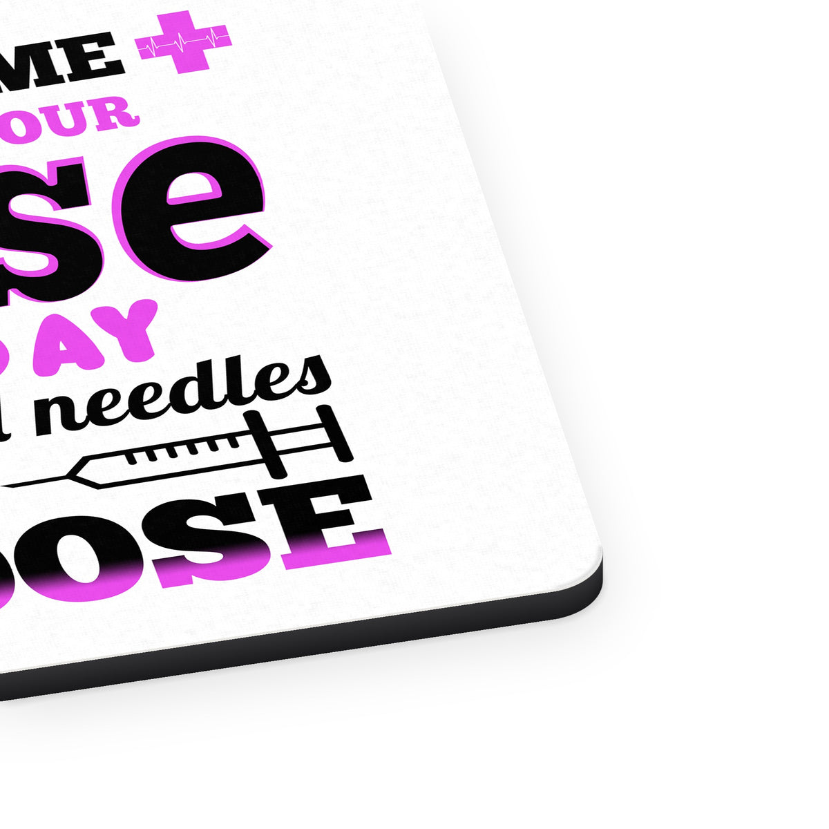 Be Nice I May Be Your Nurse Choose Needles mouse pad, close-up of the fabric surface and rubber edge