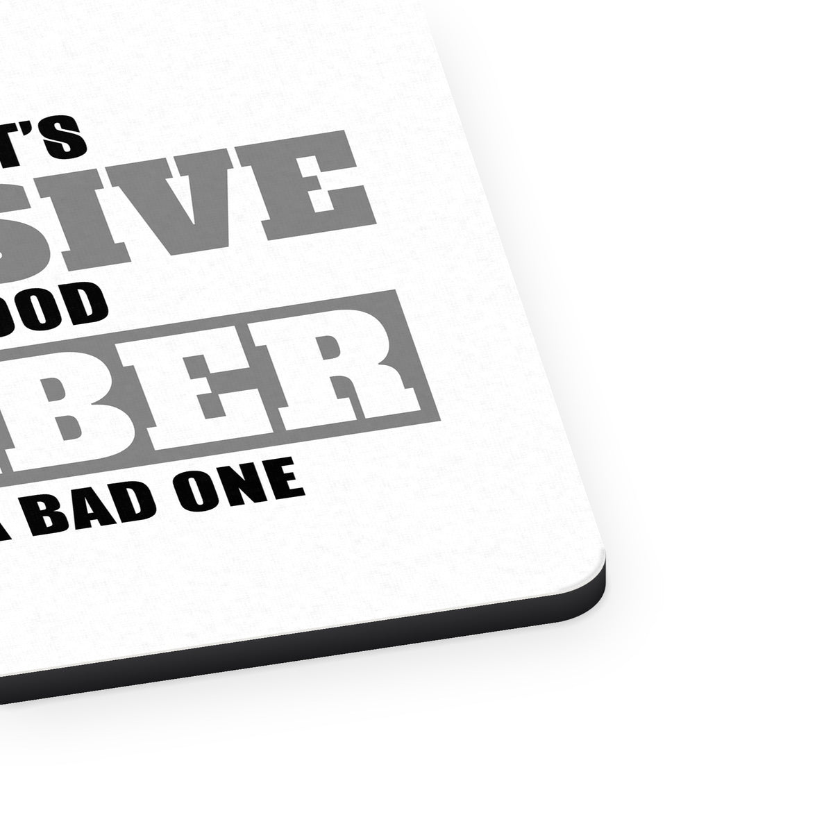 If You Think Good Plumber is Expensive mouse pad, close-up of the fabric surface and rubber edge