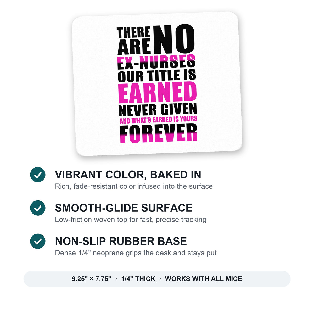 No Ex Nurses Title is Earned Forever mouse pad: vibrant color, smooth-glide surface, non-slip rubber base, 9.25 x 7.75 inches