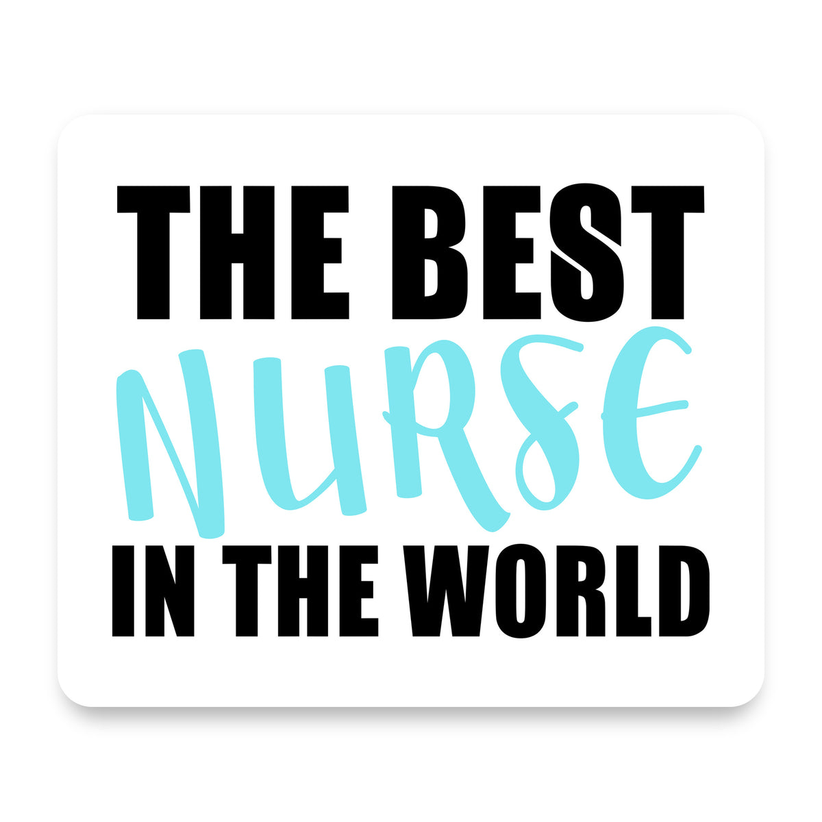 The Best Nurse In The World mouse pad, front view