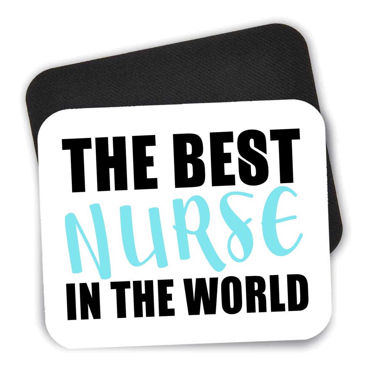 The Best Nurse In The World mouse pad shown with its black non-slip rubber underside