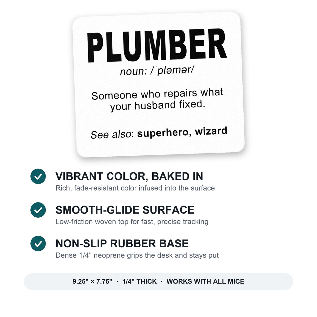 Plumber Definition - Fix What Your Husband Fixed mouse pad: vibrant color, smooth-glide surface, non-slip rubber base, 9.25 x 7.75 inches