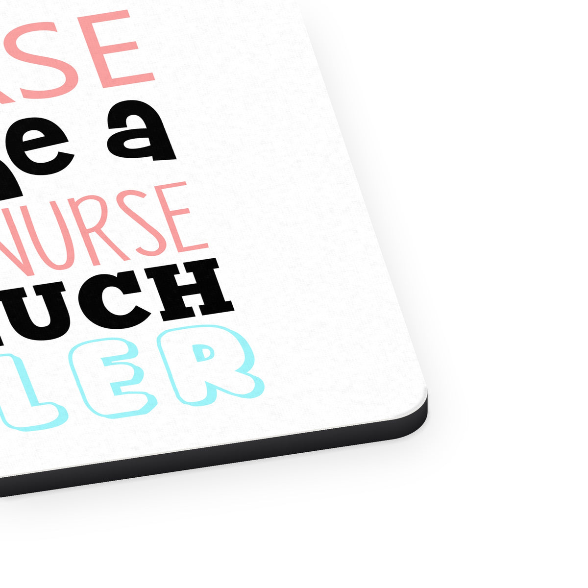 ER Nurse Just Like Regular But Cooler mouse pad, close-up of the fabric surface and rubber edge