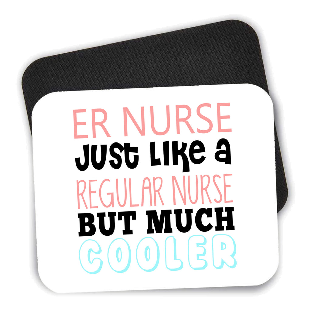 ER Nurse Just Like Regular But Cooler mouse pad shown with its black non-slip rubber underside