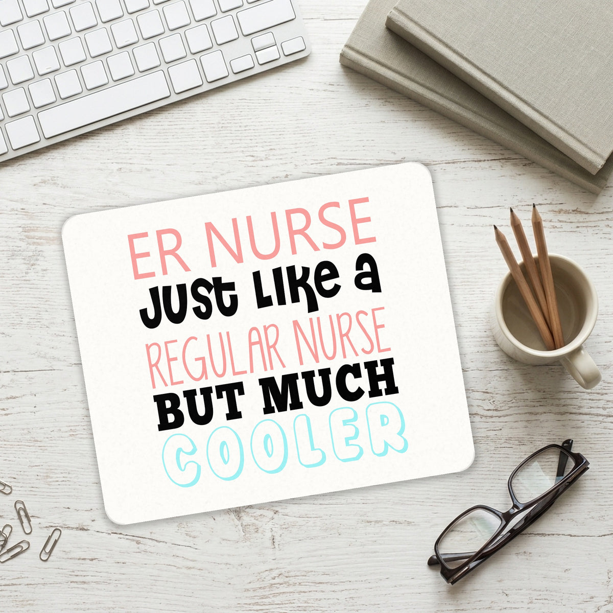 ER Nurse Just Like Regular But Cooler mouse pad on a desk with a keyboard