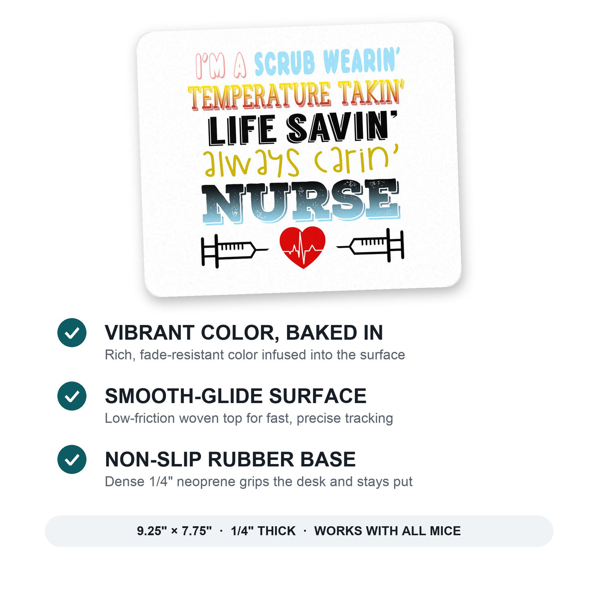 Scrub Wearing Temp Taking Life Saving Nurse mouse pad: vibrant color, smooth-glide surface, non-slip rubber base, 9.25 x 7.75 inches