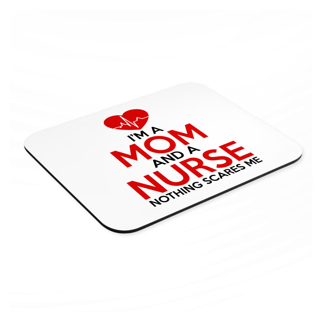 Mom and a Nurse Nothing Scares Me mouse pad, angled view showing the 1/4 inch thick base