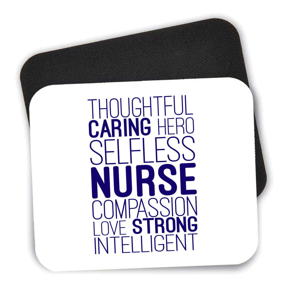 Thoughtful Caring Hero Selfless Nurse mouse pad shown with its black non-slip rubber underside