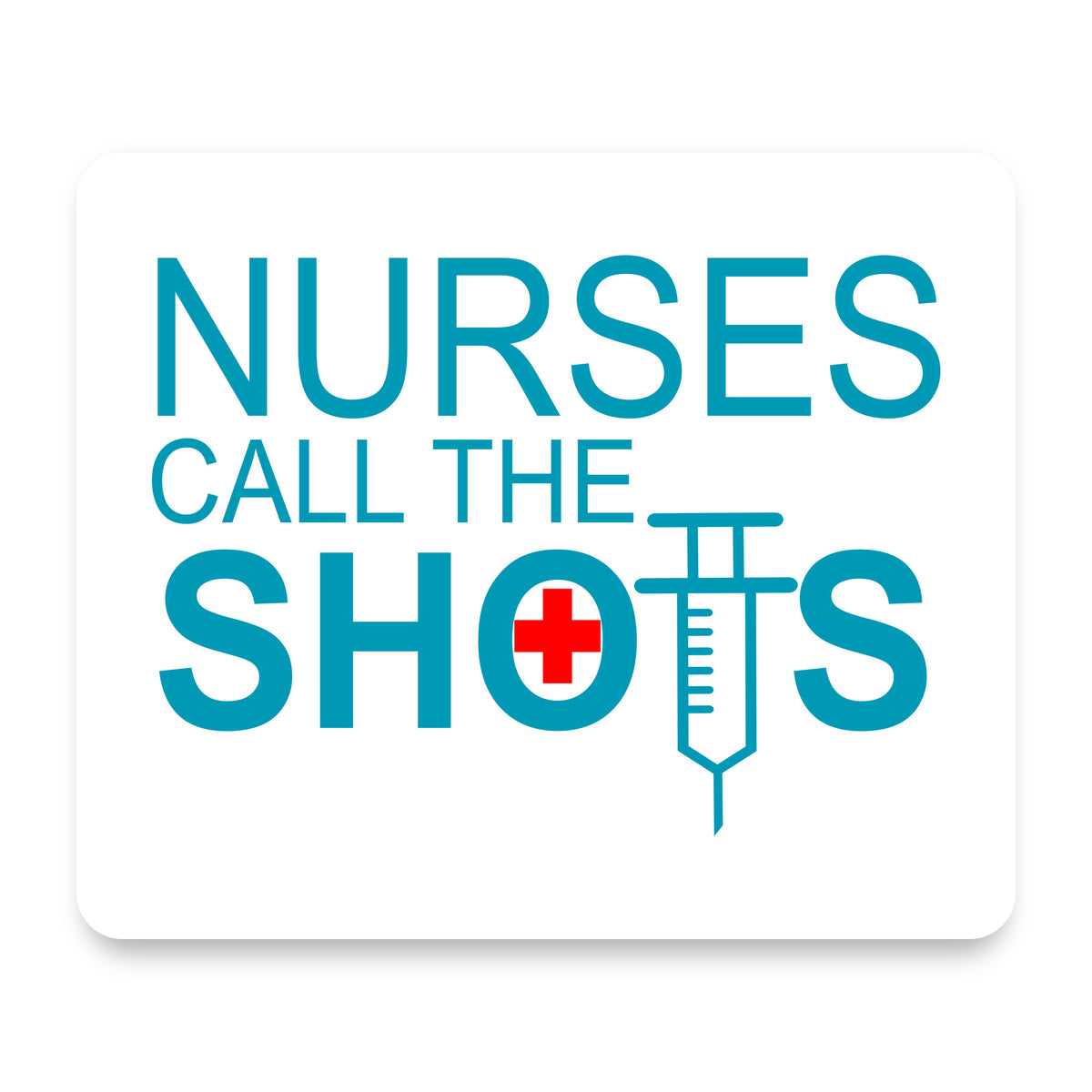 Nurses Call the Shots mouse pad, front view