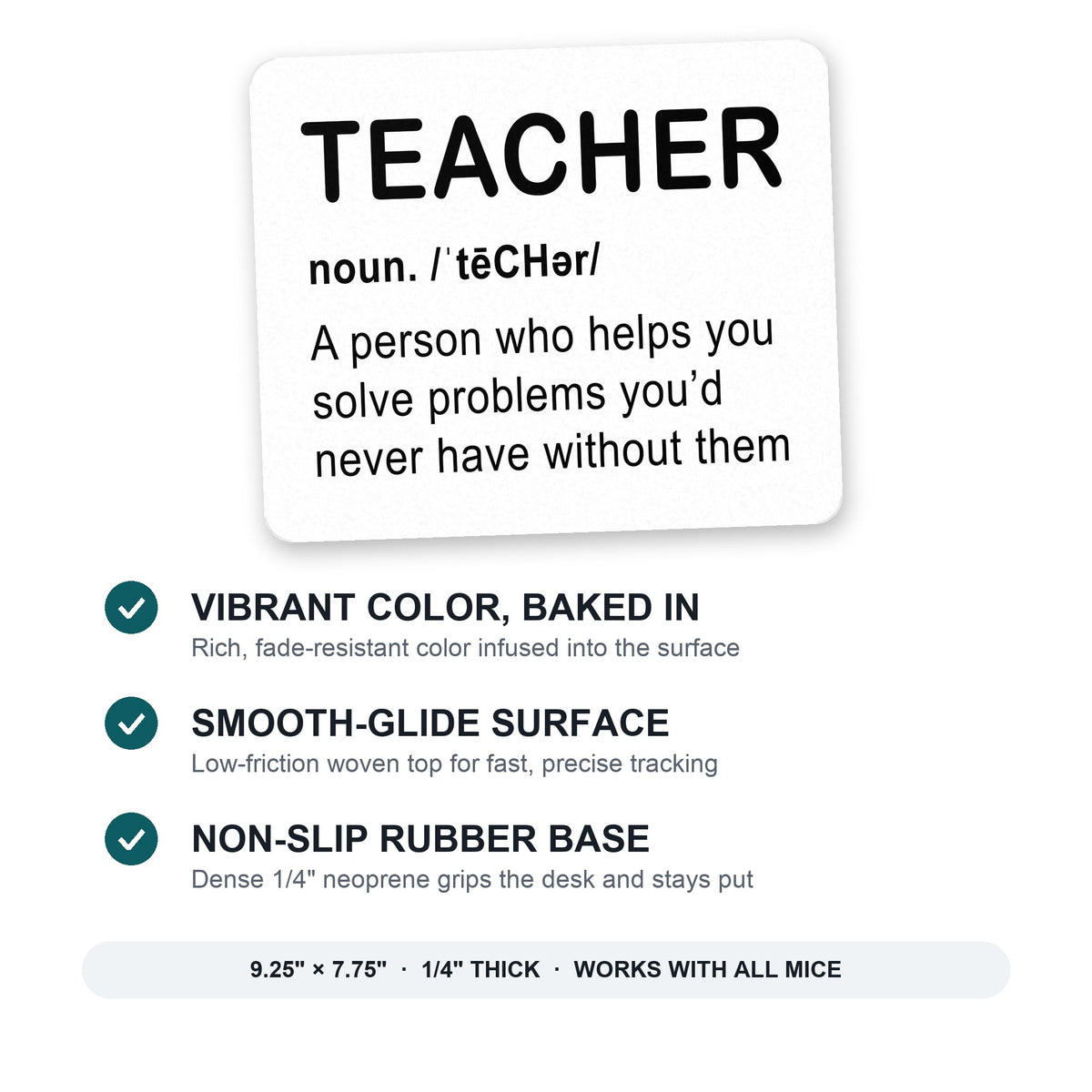 Teacher Definition Solves Problems mouse pad: vibrant color, smooth-glide surface, non-slip rubber base, 9.25 x 7.75 inches
