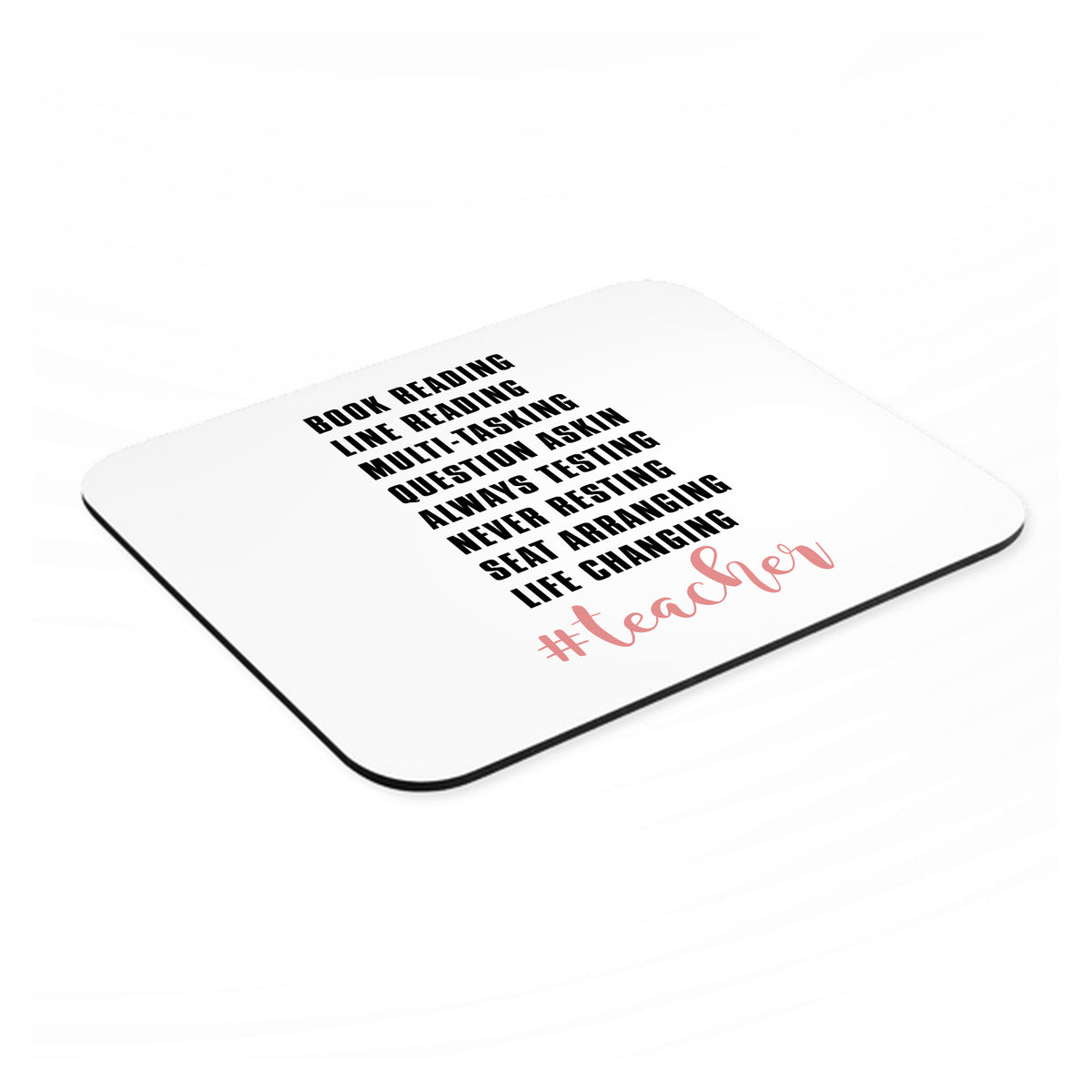 Teacher Book Reading Line Multi Tasking mouse pad, angled view showing the 1/4 inch thick base
