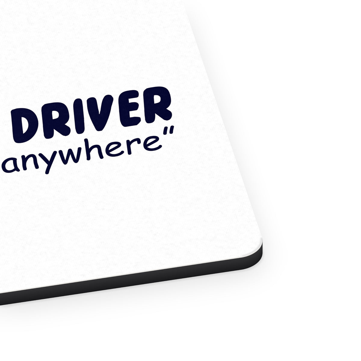 Dump Truck Driver Take a Dump Anywhere mouse pad, close-up of the fabric surface and rubber edge