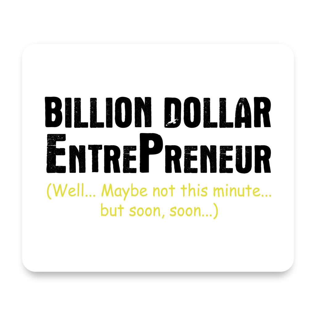 Billion Dollar Entrepreneur mouse pad, front view