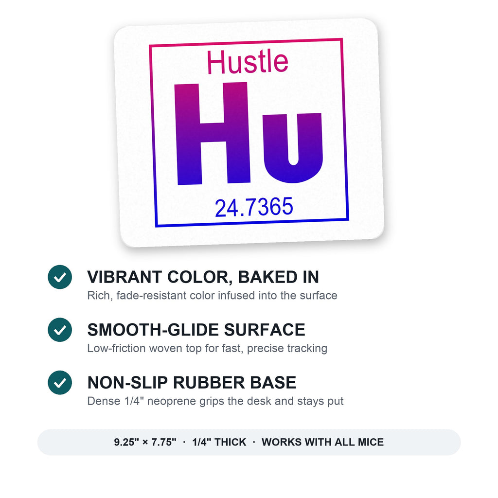 Entrepreneur Hustle Hu Element mouse pad: vibrant color, smooth-glide surface, non-slip rubber base, 9.25 x 7.75 inches