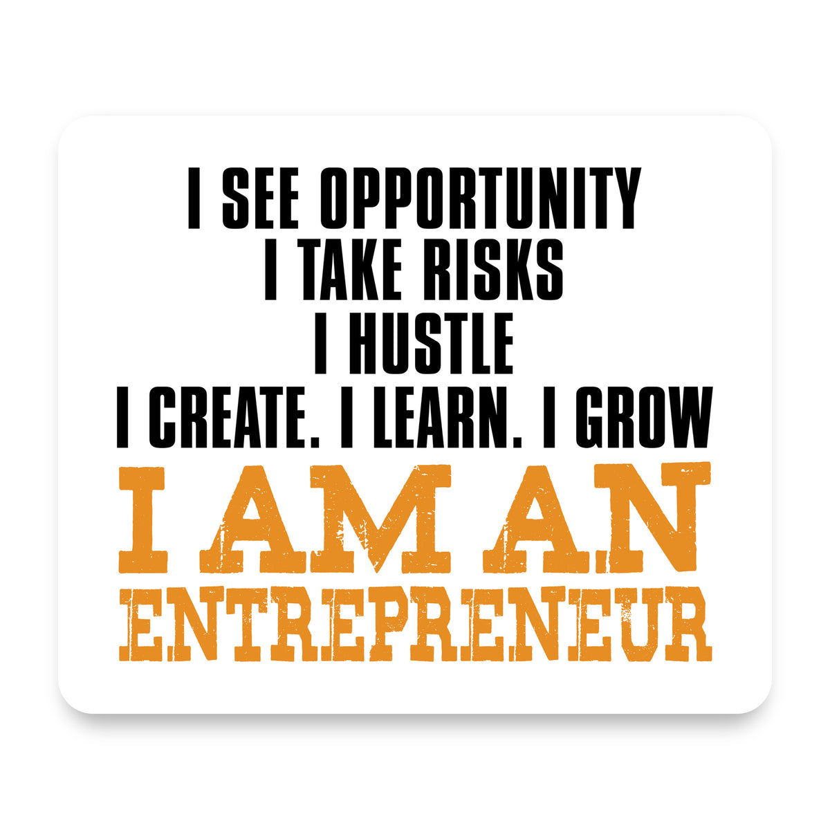 Entrepreneur Opportunity Risks Hustle mouse pad, front view