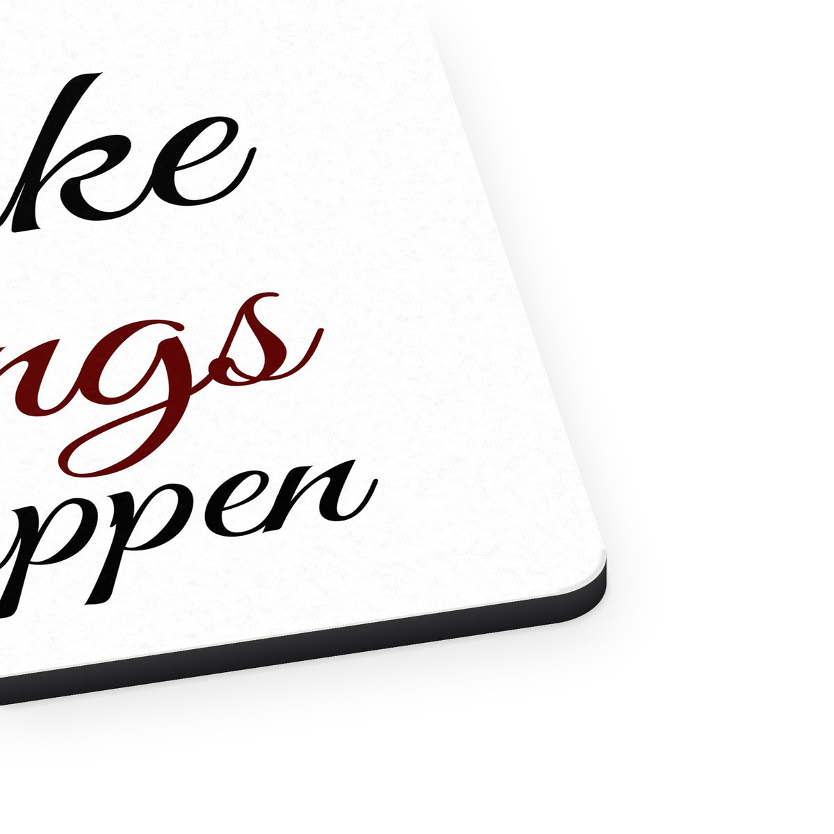 Make Things Happen mouse pad, close-up of the fabric surface and rubber edge