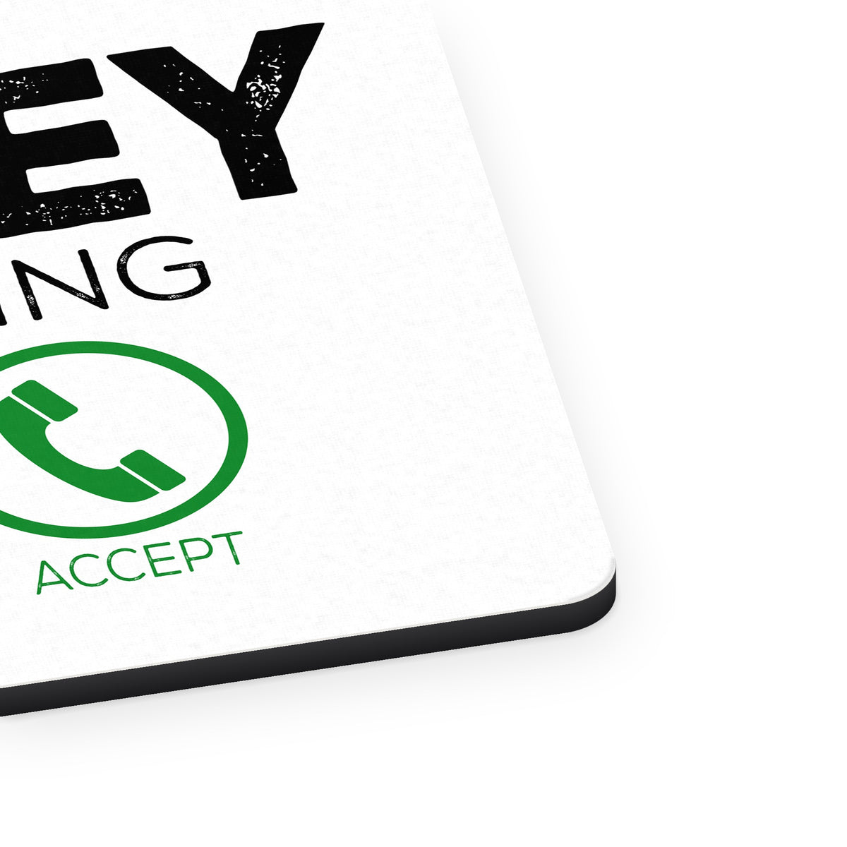 Money Is Calling Decline or Accept mouse pad, close-up of the fabric surface and rubber edge