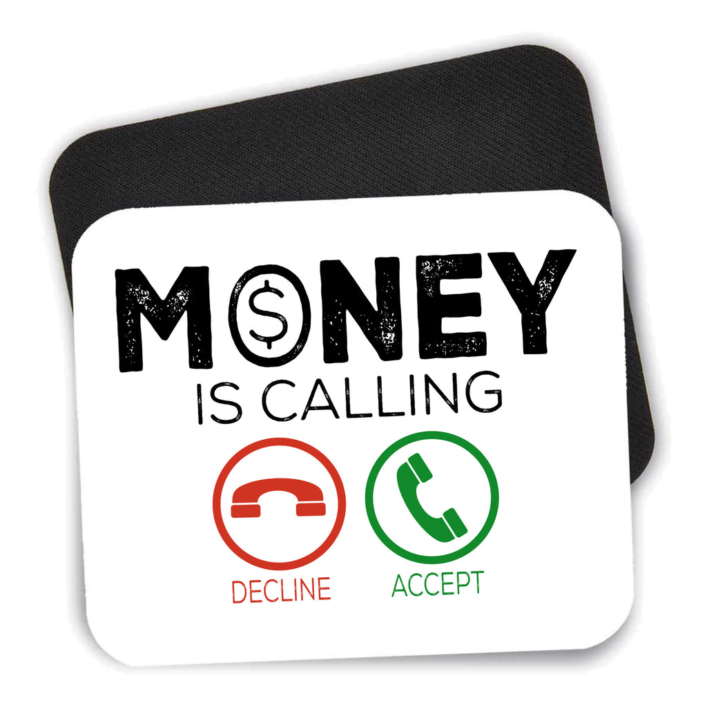 Money Is Calling Decline or Accept mouse pad shown with its black non-slip rubber underside