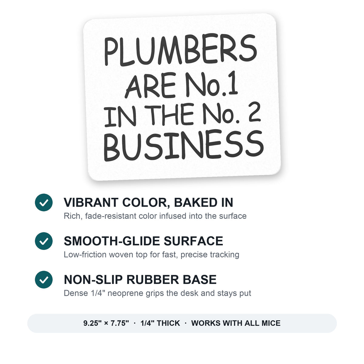 Plumbers #1 in the #2 Business mouse pad: vibrant color, smooth-glide surface, non-slip rubber base, 9.25 x 7.75 inches