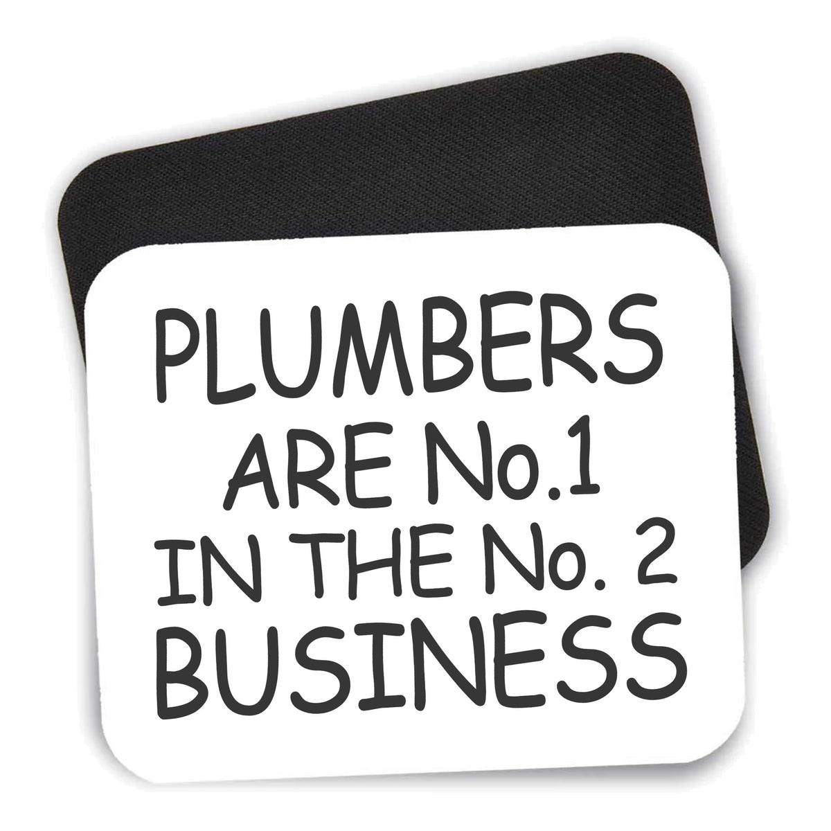 Plumbers #1 in the #2 Business mouse pad shown with its black non-slip rubber underside