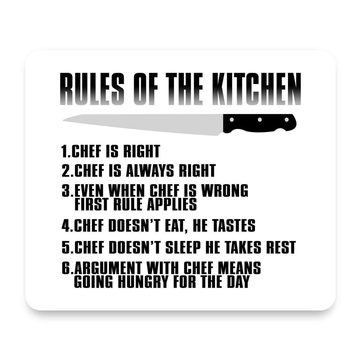 Rules of the Kitchen - Chef Is Right mouse pad, front view