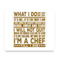 Chef - What I Do Isn't Easy mouse pad, front view