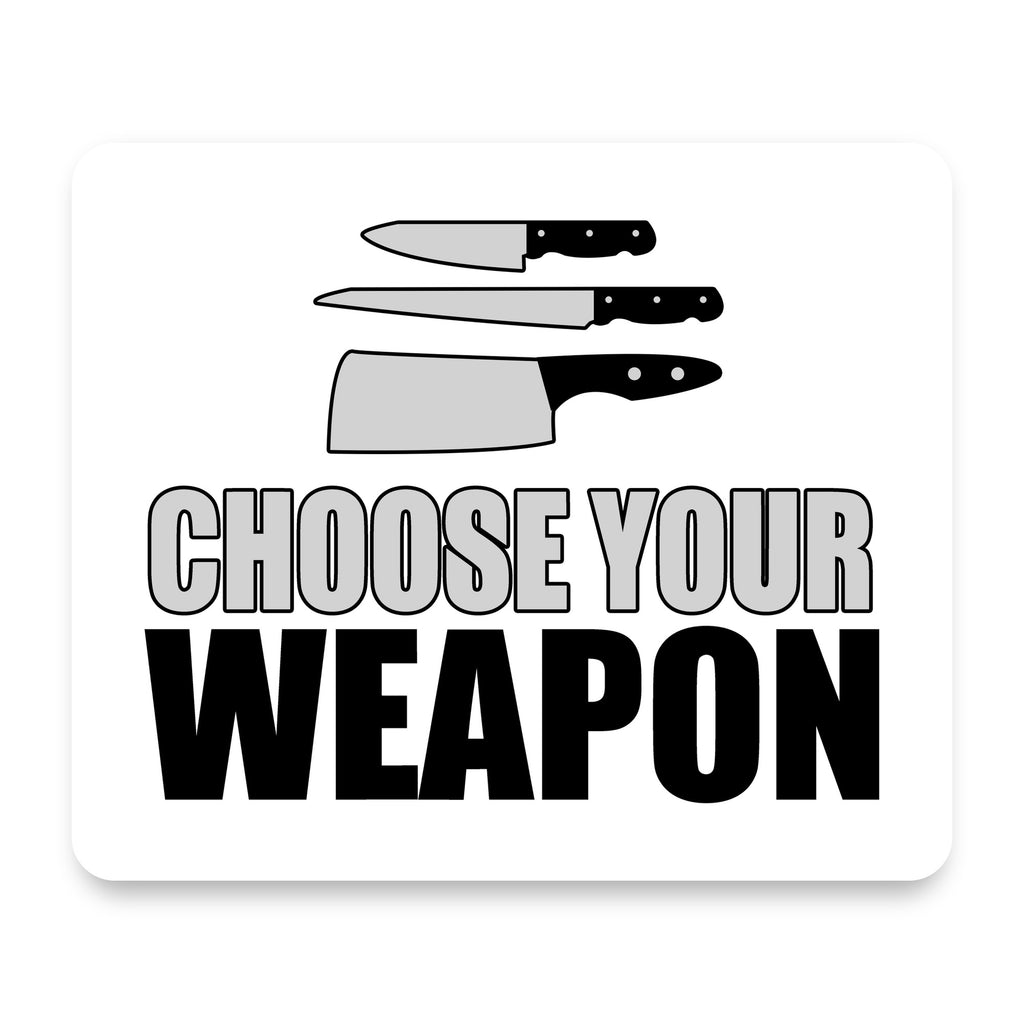 Choose Your Weapon - Chef Knives mouse pad, front view