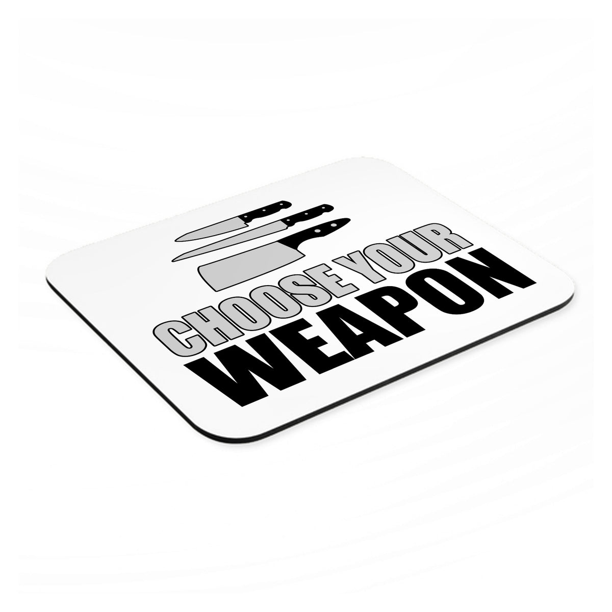 Choose Your Weapon - Chef Knives mouse pad, angled view showing the 1/4 inch thick base