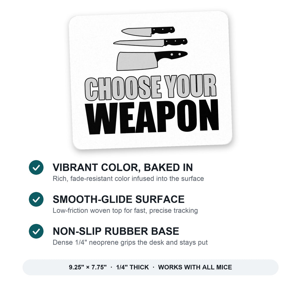 Choose Your Weapon - Chef Knives mouse pad: vibrant color, smooth-glide surface, non-slip rubber base, 9.25 x 7.75 inches
