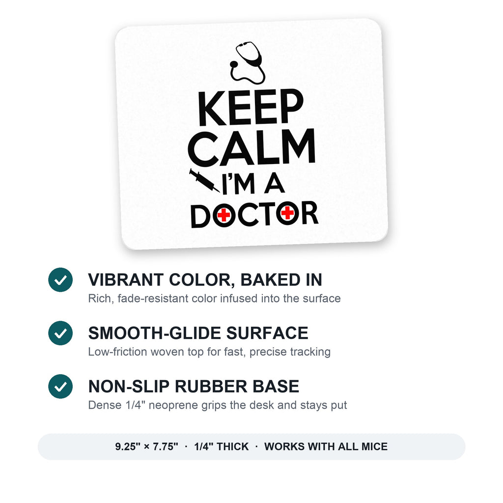 Keep Calm I'm A Doctor mouse pad: vibrant color, smooth-glide surface, non-slip rubber base, 9.25 x 7.75 inches