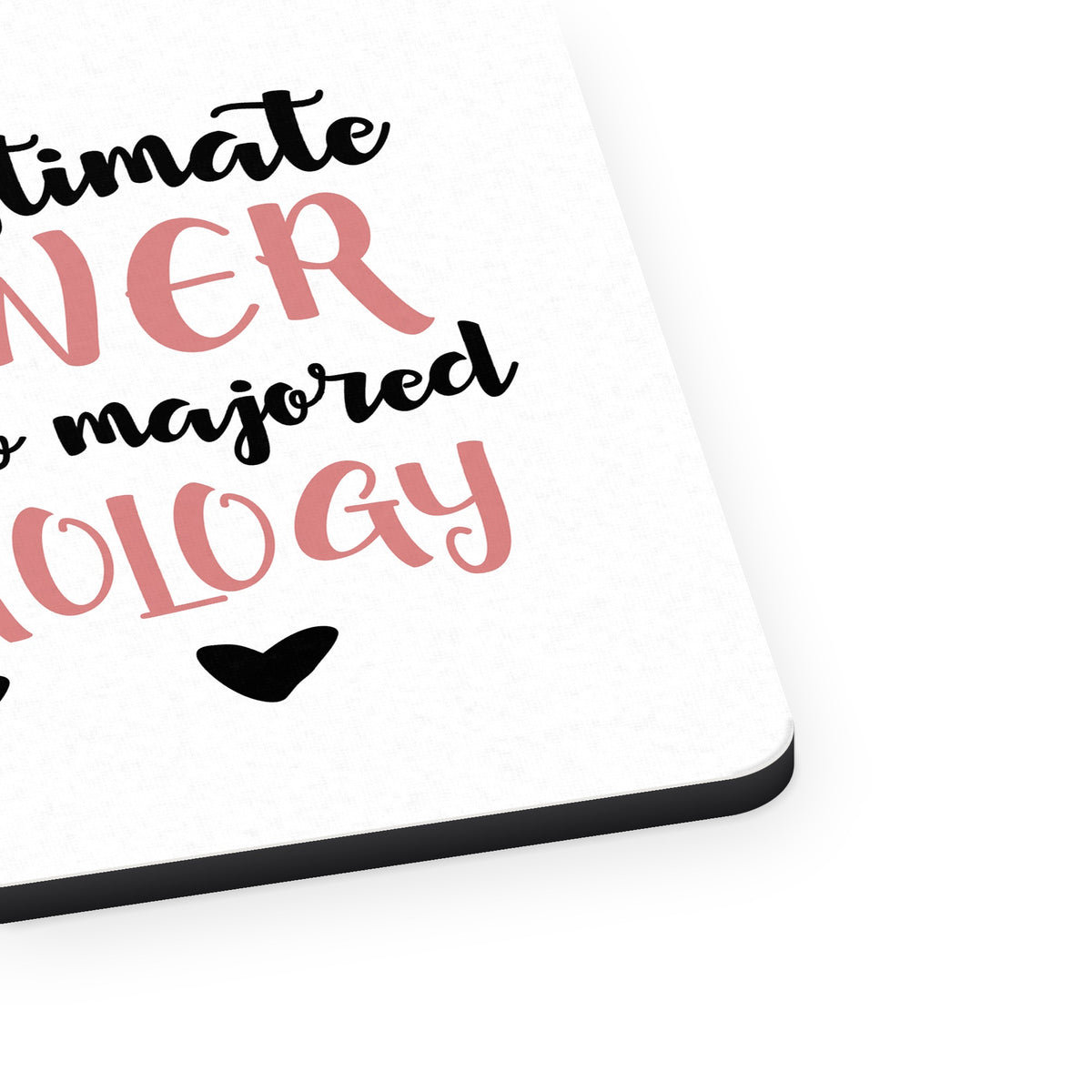 Never Underestimate Woman in Psychology mouse pad, close-up of the fabric surface and rubber edge