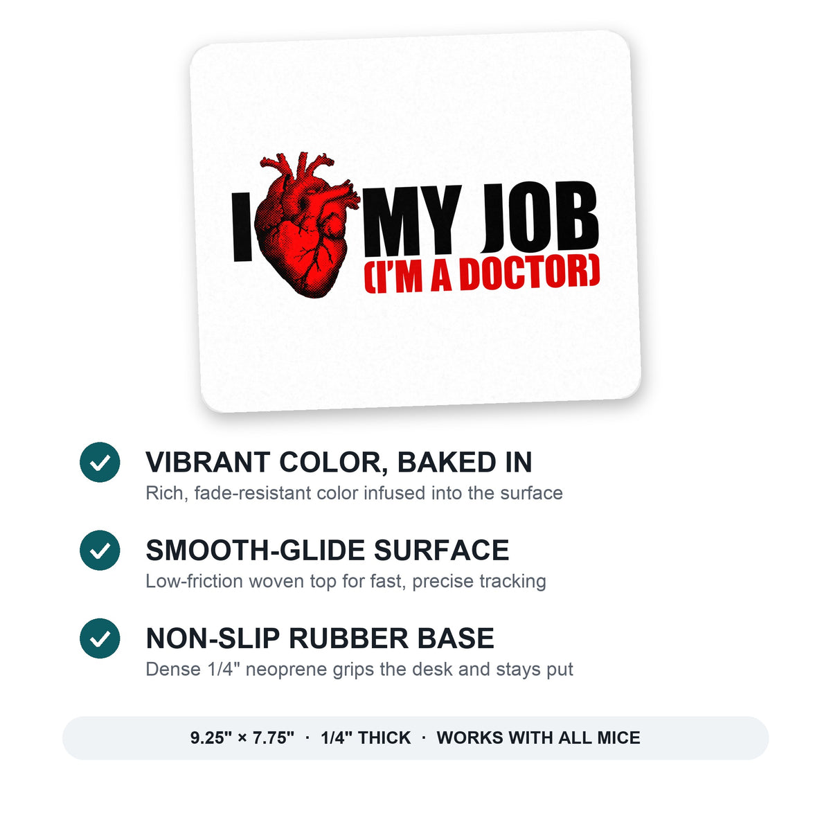 I Heart My Job - I'm A Doctor mouse pad: vibrant color, smooth-glide surface, non-slip rubber base, 9.25 x 7.75 inches