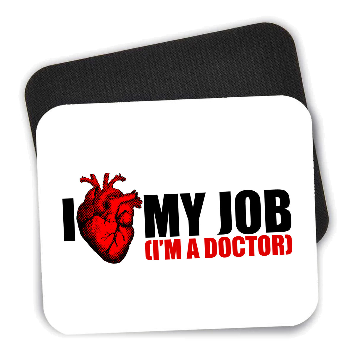 I Heart My Job - I'm A Doctor mouse pad shown with its black non-slip rubber underside