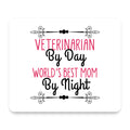 Vet By Day, Best Mom By Night mouse pad, front view