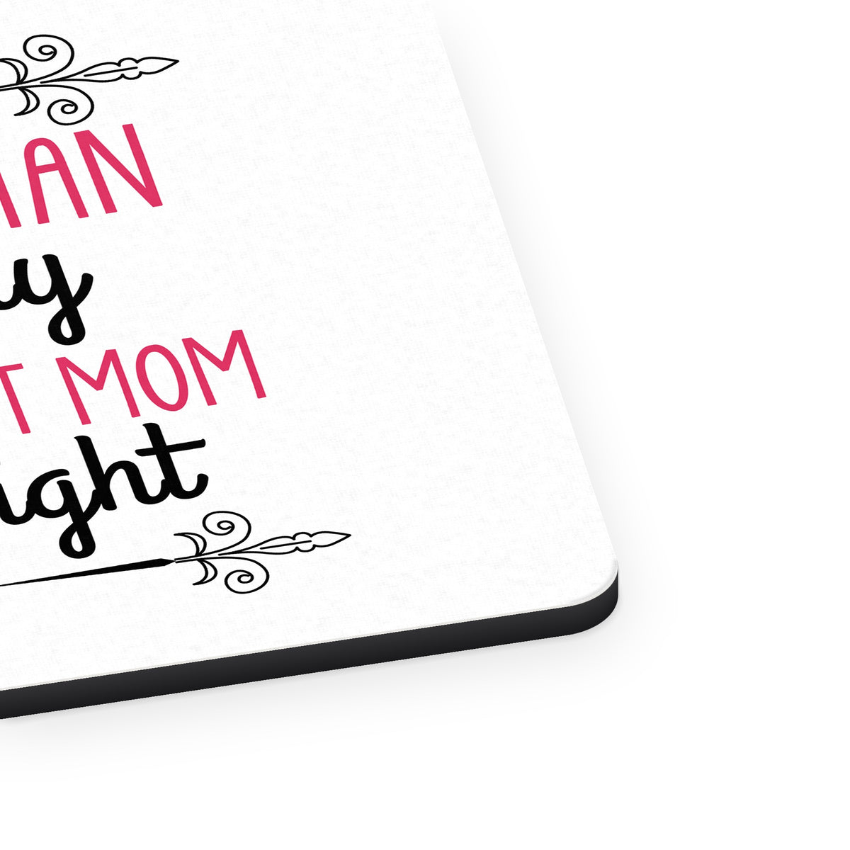 Vet By Day, Best Mom By Night mouse pad, close-up of the fabric surface and rubber edge