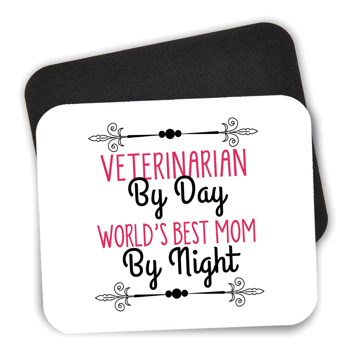 Vet By Day, Best Mom By Night mouse pad shown with its black non-slip rubber underside