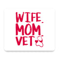Wife. Mom. Vet. mouse pad, front view