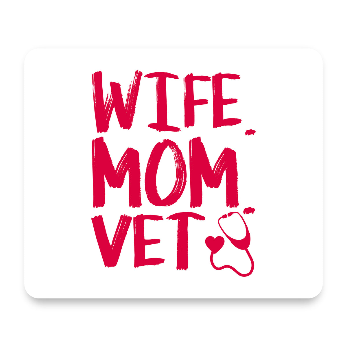 Wife. Mom. Vet. mouse pad, front view
