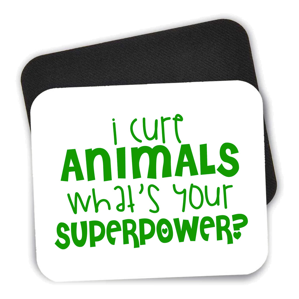 I Cure Animals What's Your Superpower mouse pad shown with its black non-slip rubber underside