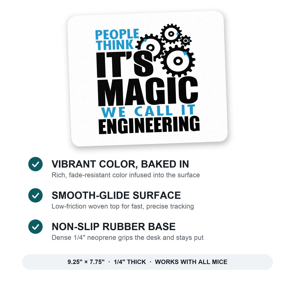 People Think It's Magic It's Engineering mouse pad: vibrant color, smooth-glide surface, non-slip rubber base, 9.25 x 7.75 inches