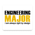 Engineering Major Always Right By Design mouse pad, front view